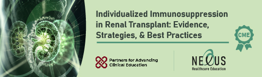 Individualized Immunosuppression in Renal Transplant: Evidence, Strategies, & Best Practices Satellite